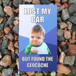 Meme Card - Lost My Car but Found the Cache